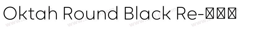 Oktah Round Black Re字体转换